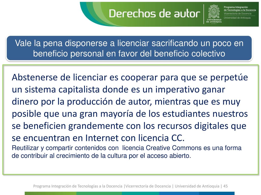 Vale la pena disponerse a licenciar sacrificando un poco en beneficio personal en favor del beneficio colectivo