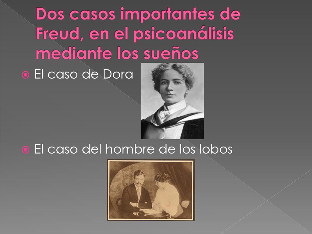 Dos casos importantes de Freud, en el psicoanálisis mediante los sueños