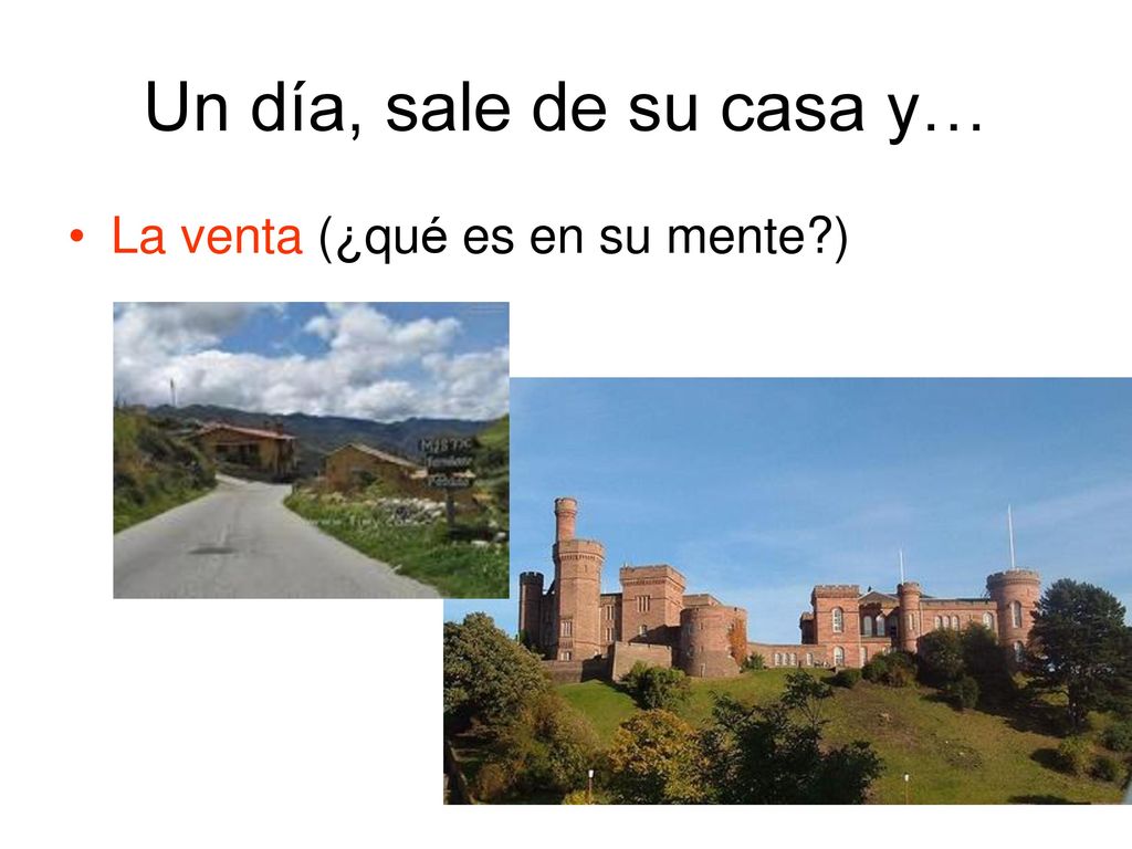 Un día, sale de su casa y… La venta (¿qué es en su mente )