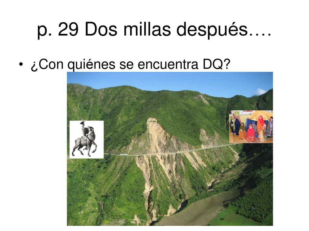 p. 29 Dos millas después…. ¿Con quiénes se encuentra DQ