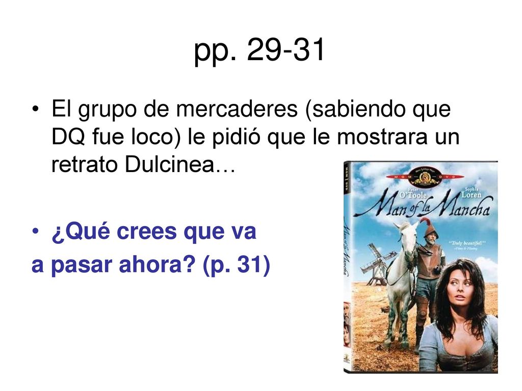 pp El grupo de mercaderes (sabiendo que DQ fue loco) le pidió que le mostrara un retrato Dulcinea…