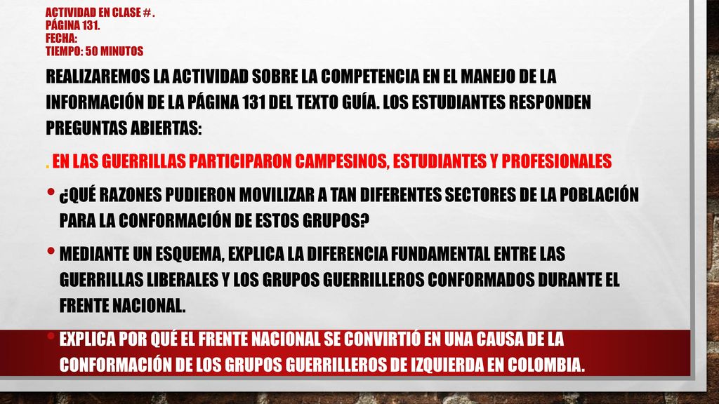 ACTIVIDAD EN CLASE # . Página 131. Fecha: tiempo: 50 minutos