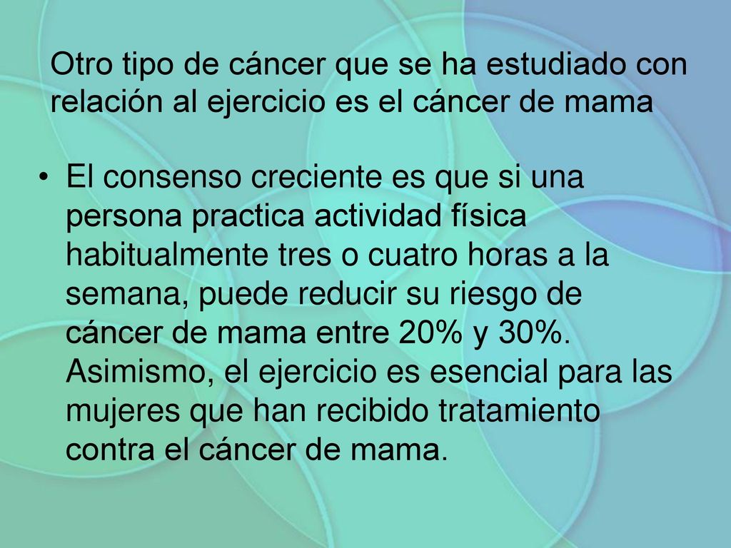 Otro tipo de cáncer que se ha estudiado con