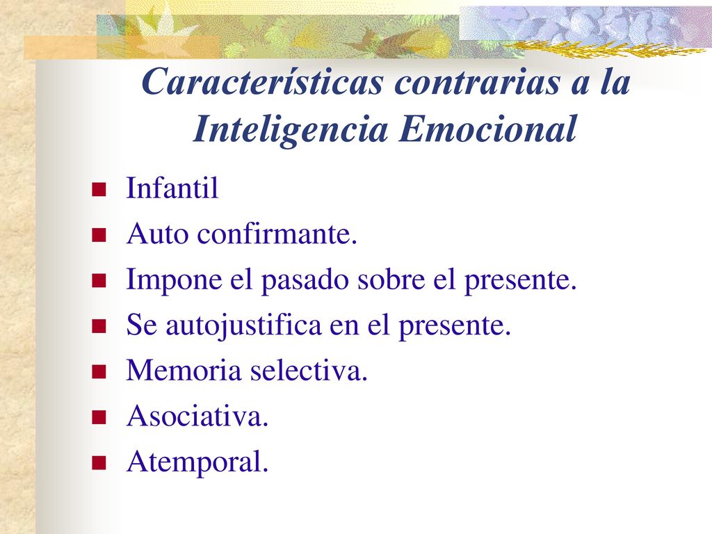 Características contrarias a la Inteligencia Emocional