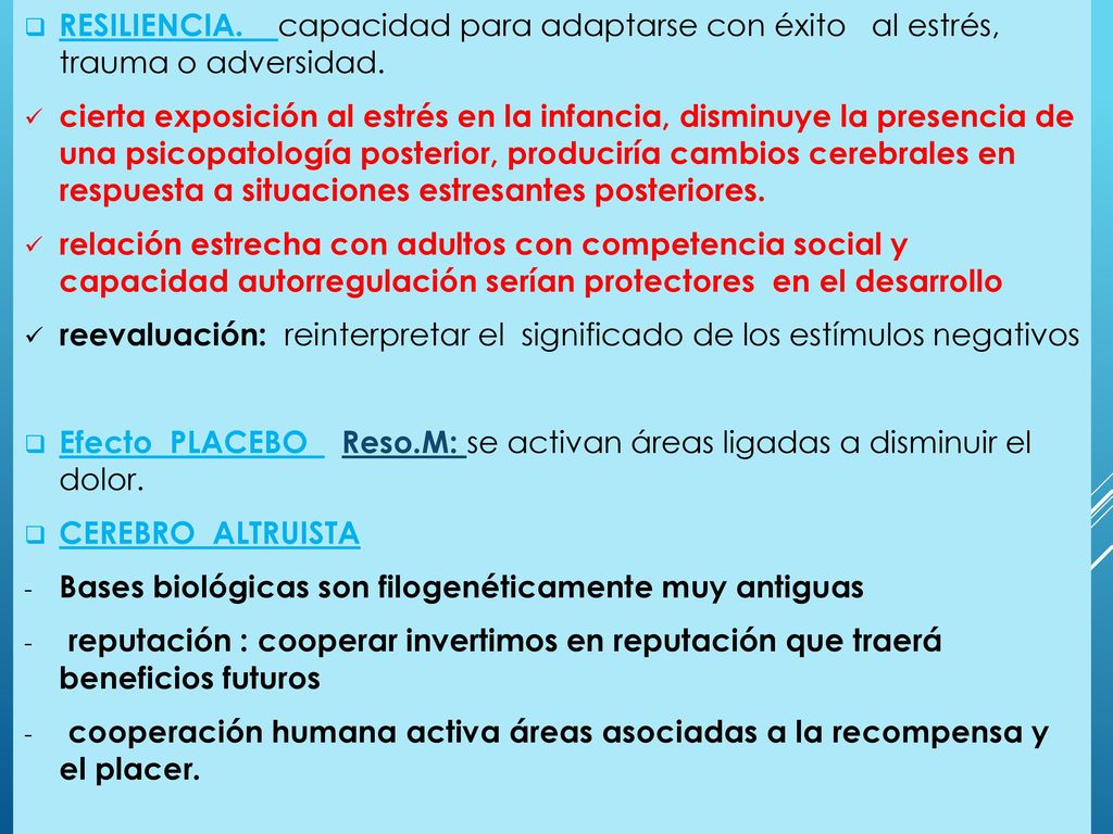 RESILIENCIA. capacidad para adaptarse con éxito al estrés, trauma o adversidad.
