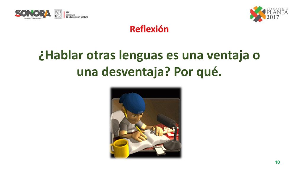 ¿Hablar otras lenguas es una ventaja o una desventaja Por qué.