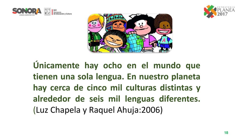 Únicamente hay ocho en el mundo que tienen una sola lengua