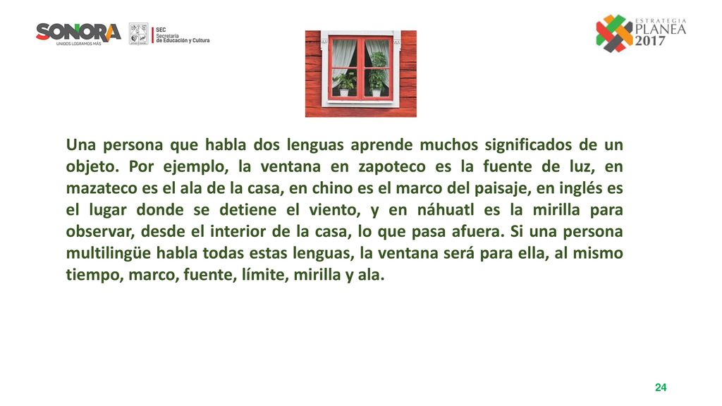 Una persona que habla dos lenguas aprende muchos significados de un objeto.
