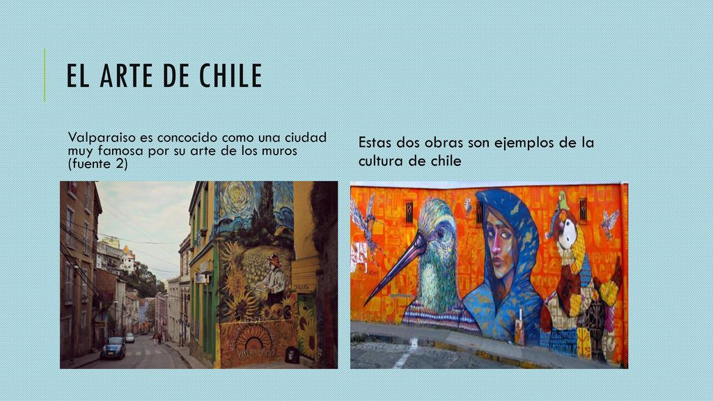 El arte de Chile Estas dos obras son ejemplos de la cultura de chile