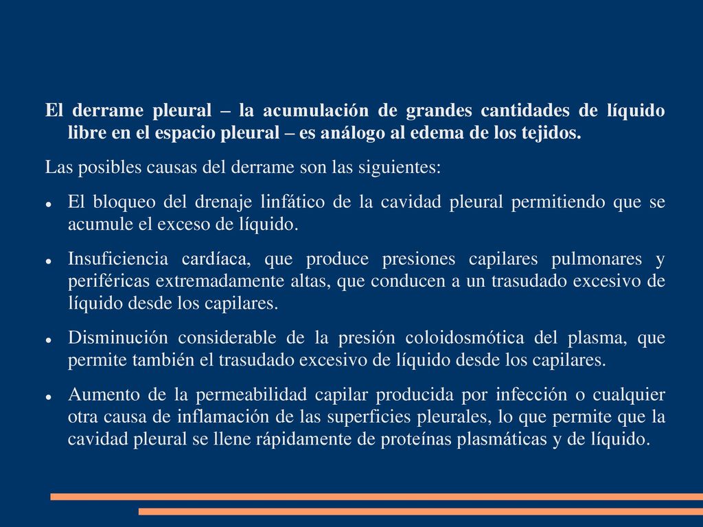 El derrame pleural – la acumulación de grandes cantidades de líquido libre en el espacio pleural – es análogo al edema de los tejidos.