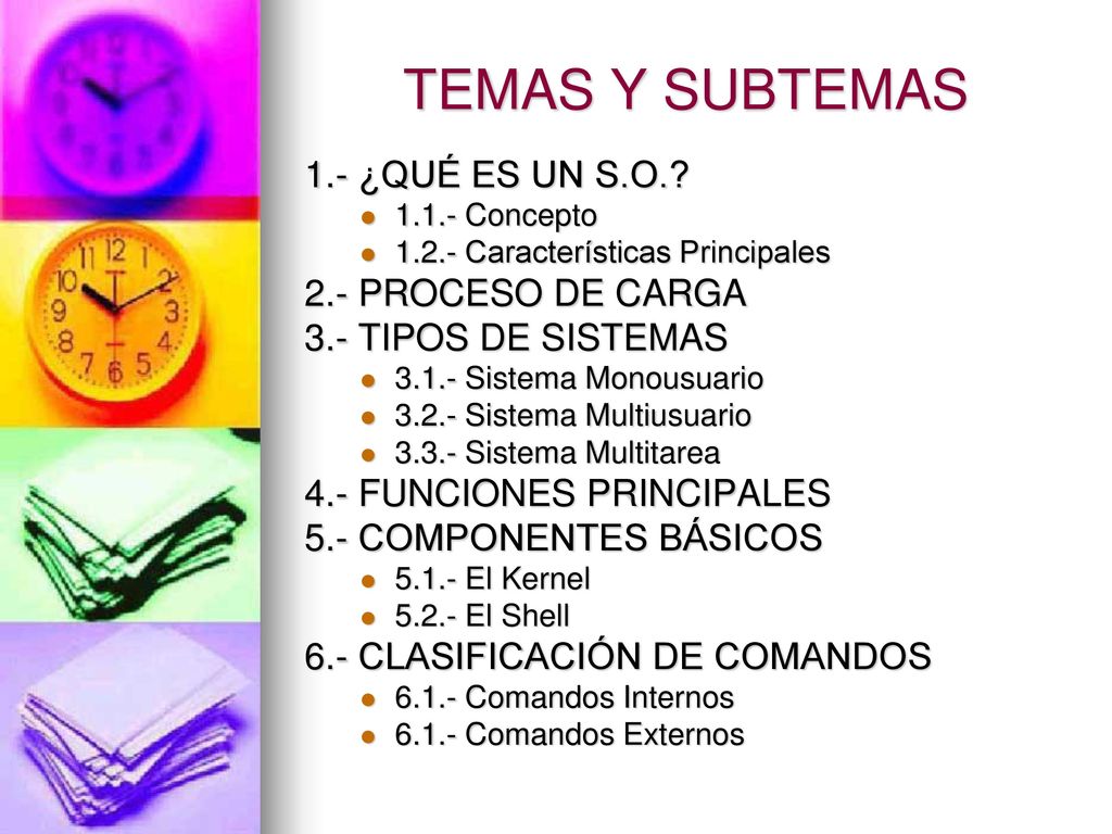 TEMAS Y SUBTEMAS 1.- ¿QUÉ ES UN S.O. 2.- PROCESO DE CARGA