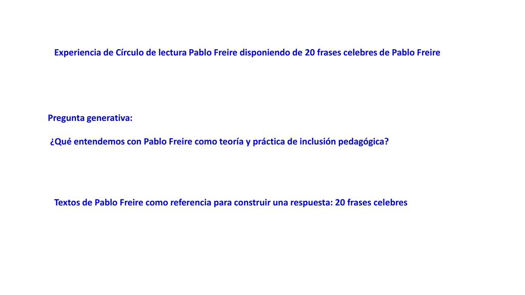Experiencia de Círculo de lectura Pablo Freire disponiendo de 20 frases celebres de Pablo Freire