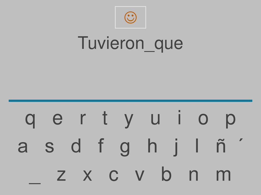 Tuvieron_que. q e r t y u i o p.