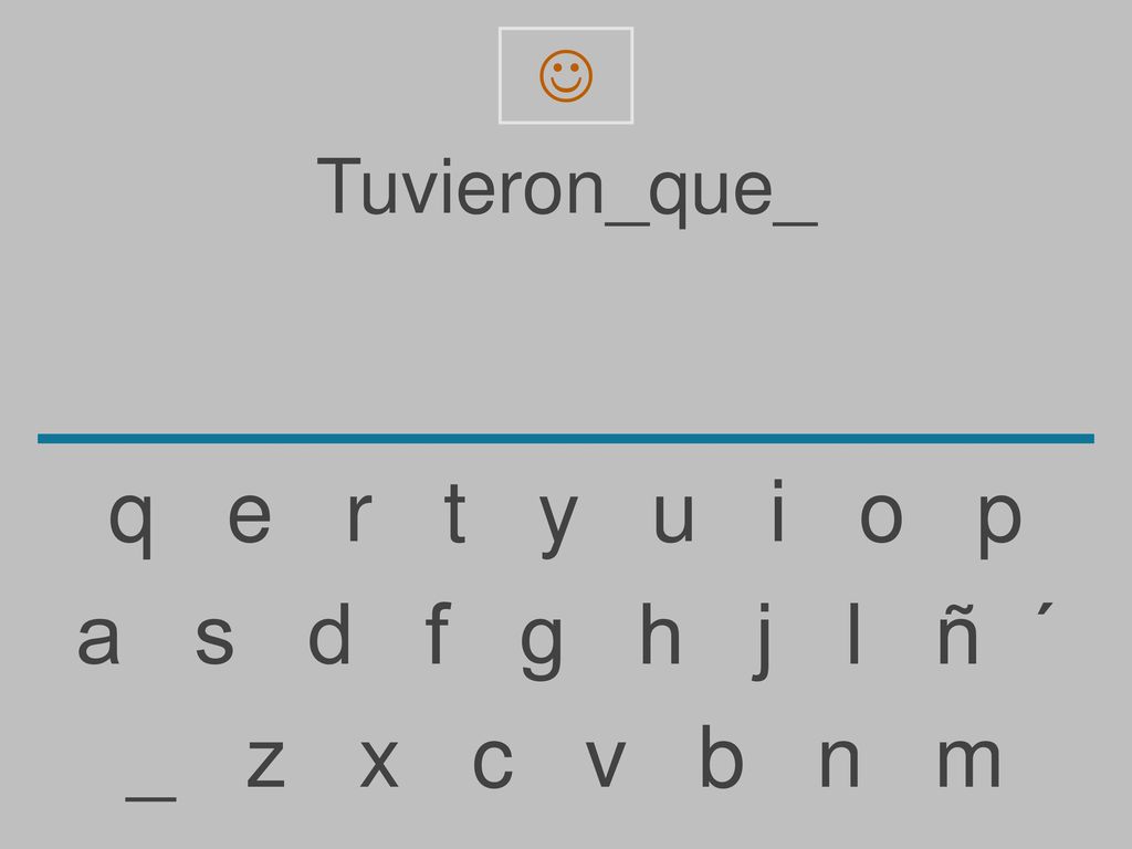  Tuvieron_que_. q e r t y u i o p.