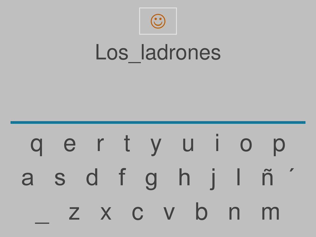  Los_ladrones. q e r t y u i o p.