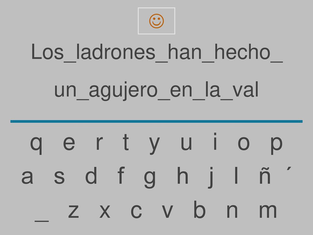 q e r t y u i o p a s d f g h j l ñ ´ _ z x c v b n m