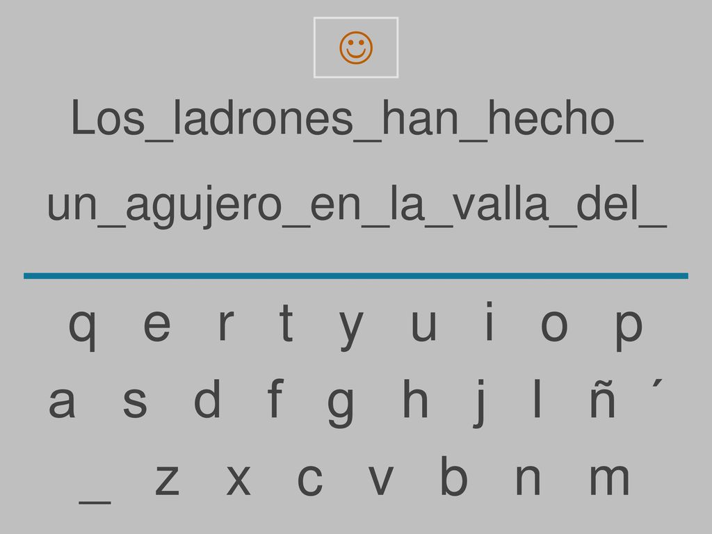 q e r t y u i o p a s d f g h j l ñ ´ _ z x c v b n m