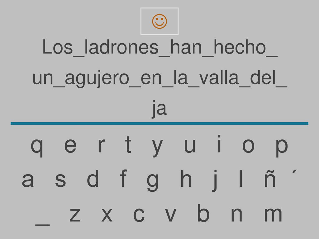 q e r t y u i o p a s d f g h j l ñ ´ _ z x c v b n m 