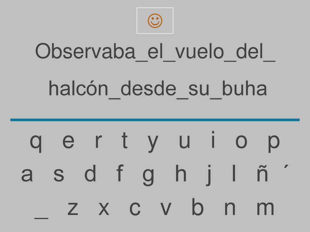 q e r t y u i o p a s d f g h j l ñ ´ _ z x c v b n m