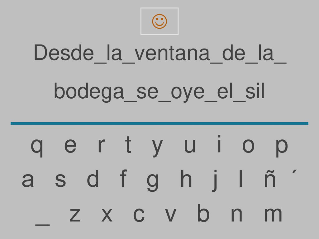 q e r t y u i o p a s d f g h j l ñ ´ _ z x c v b n m