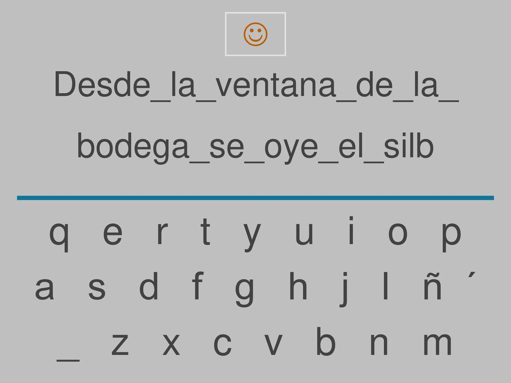 q e r t y u i o p a s d f g h j l ñ ´ _ z x c v b n m