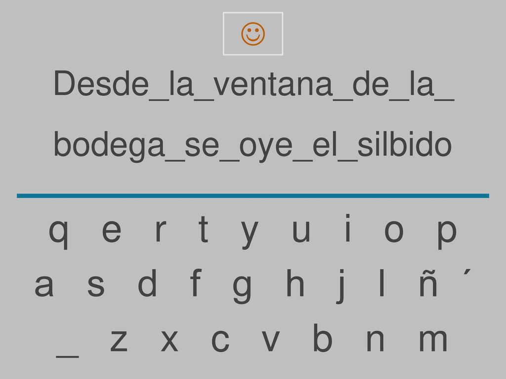 q e r t y u i o p a s d f g h j l ñ ´ _ z x c v b n m