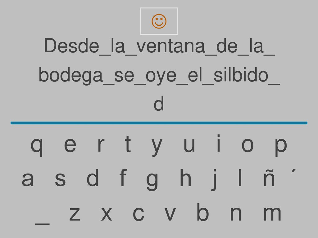 q e r t y u i o p a s d f g h j l ñ ´ _ z x c v b n m 