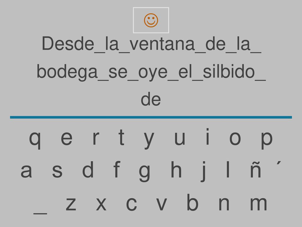 q e r t y u i o p a s d f g h j l ñ ´ _ z x c v b n m 