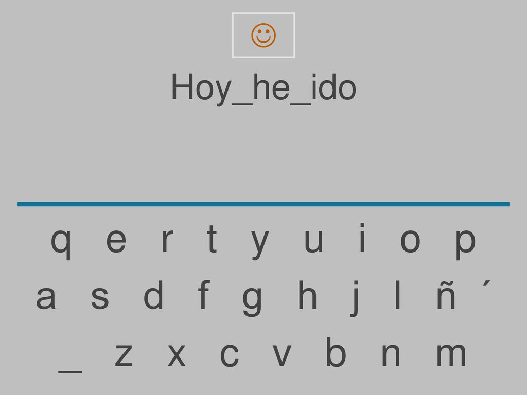  Hoy_he_ido. q e r t y u i o p.