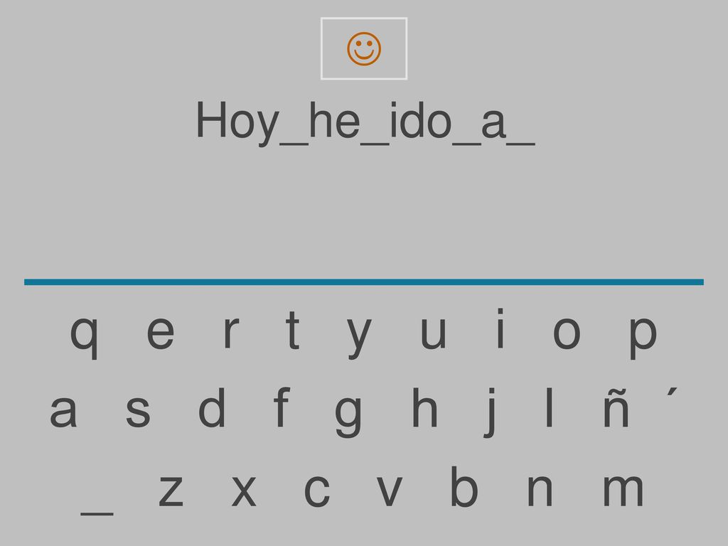  Hoy_he_ido_a_. q e r t y u i o p.