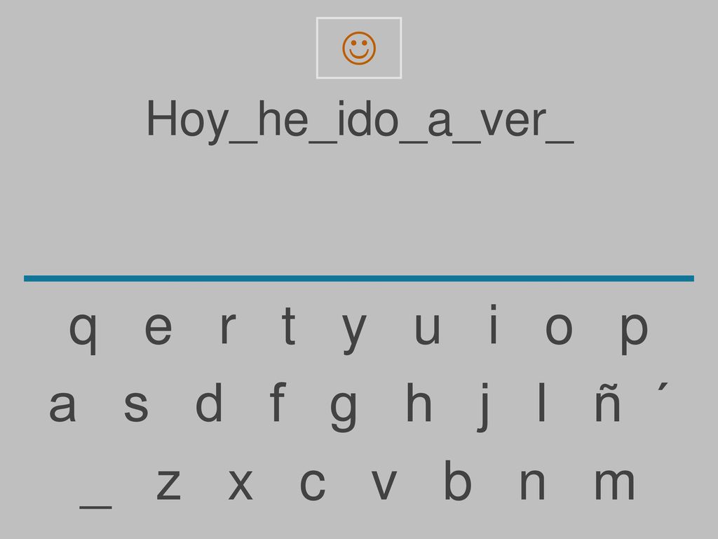 q e r t y u i o p a s d f g h j l ñ ´ _ z x c v b n m
