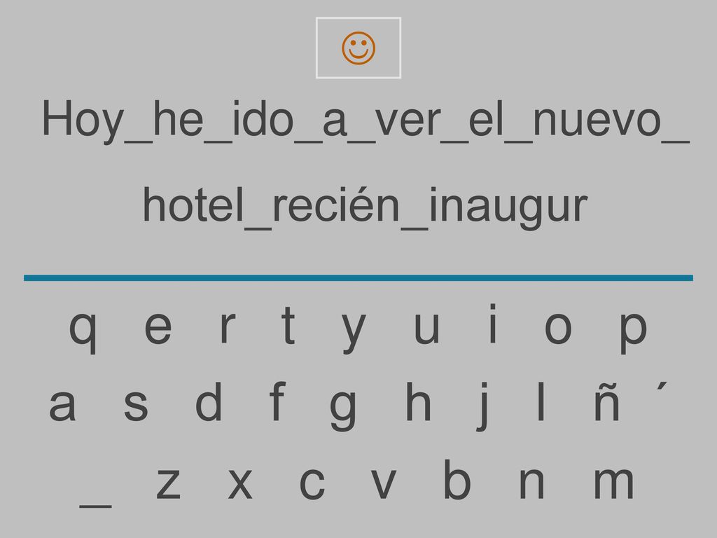 q e r t y u i o p a s d f g h j l ñ ´ _ z x c v b n m