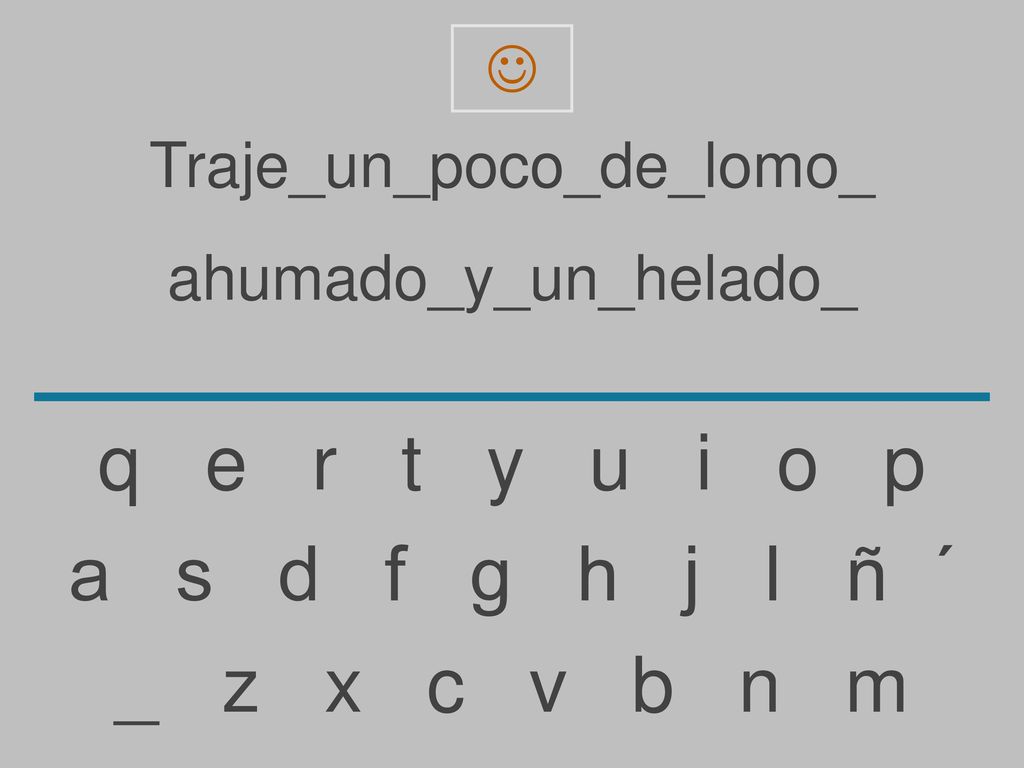 q e r t y u i o p a s d f g h j l ñ ´ _ z x c v b n m 