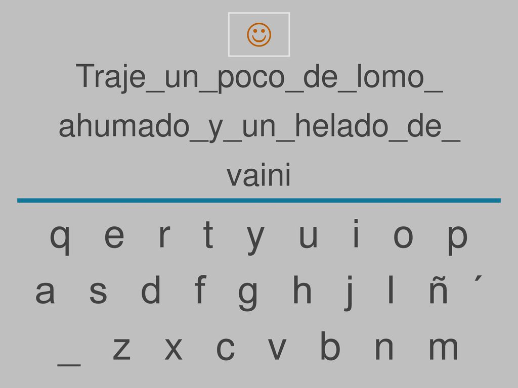 q e r t y u i o p a s d f g h j l ñ ´ _ z x c v b n m 