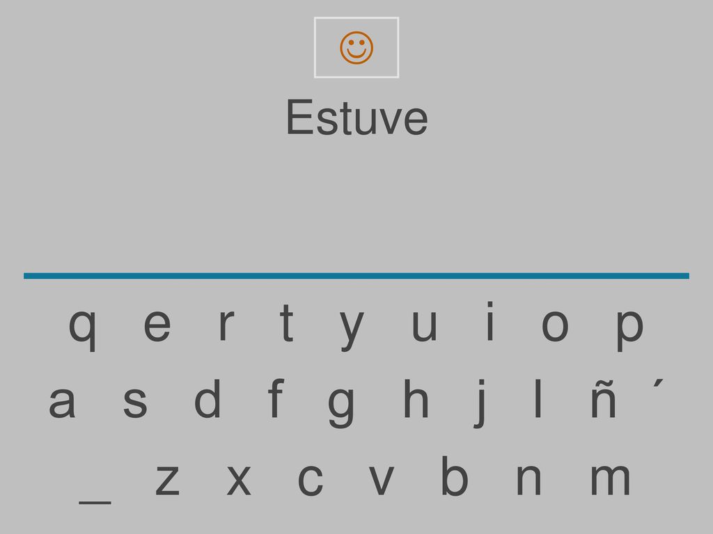  Estuve. q e r t y u i o p.