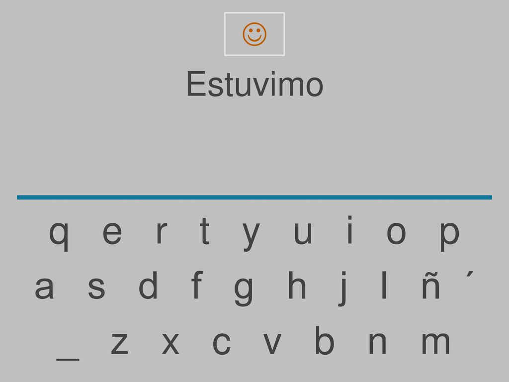  Estuvimo. q e r t y u i o p.
