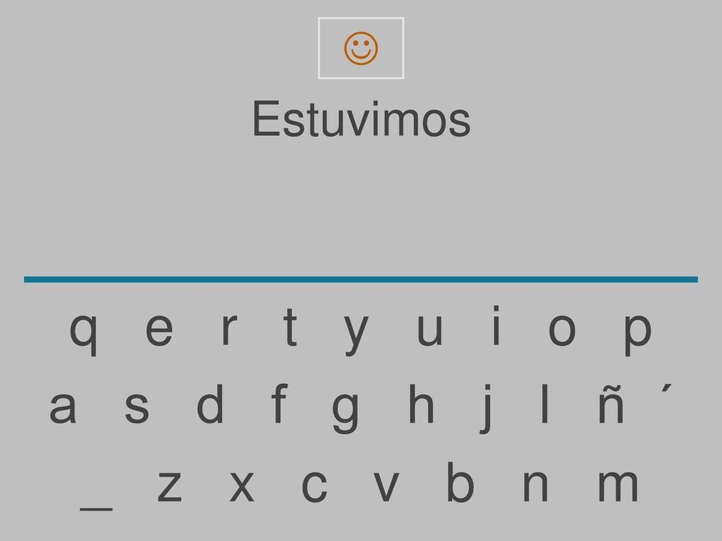  Estuvimos. q e r t y u i o p.
