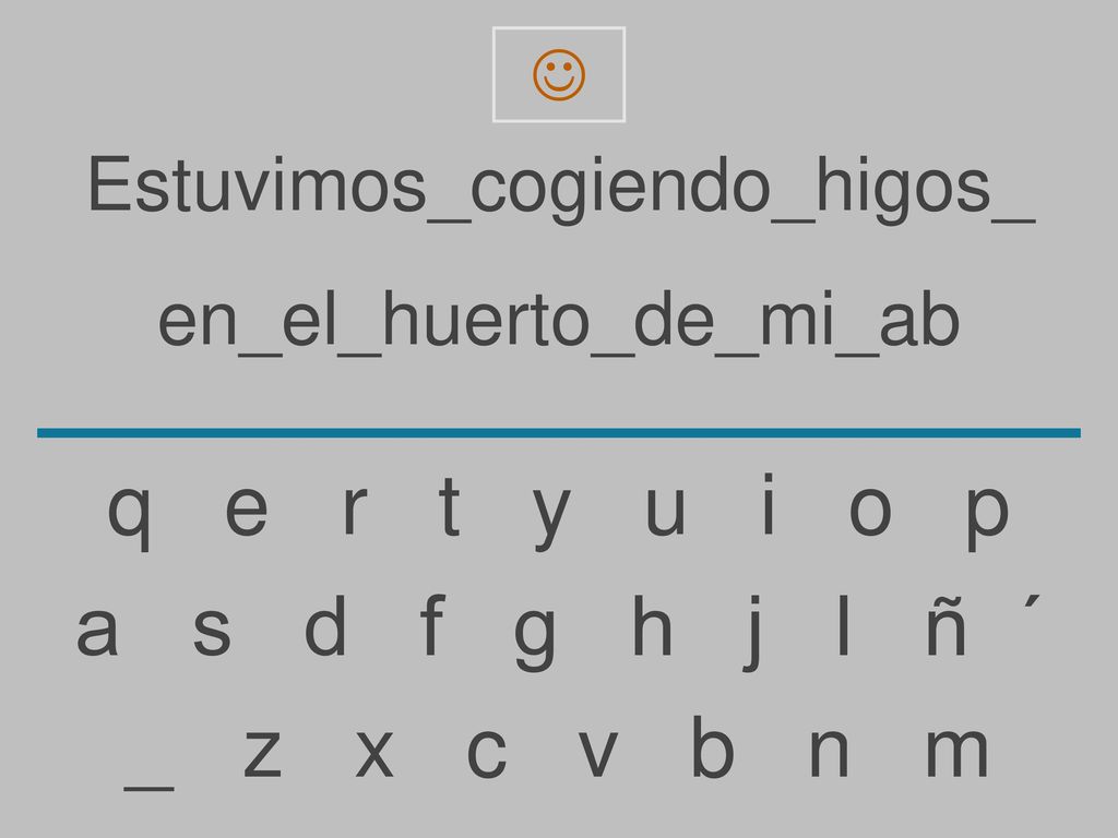 q e r t y u i o p a s d f g h j l ñ ´ _ z x c v b n m