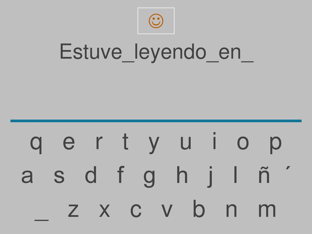 q e r t y u i o p a s d f g h j l ñ ´ _ z x c v b n m