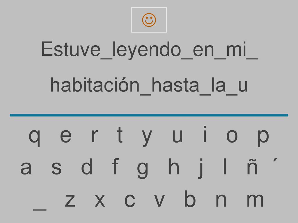 q e r t y u i o p a s d f g h j l ñ ´ _ z x c v b n m