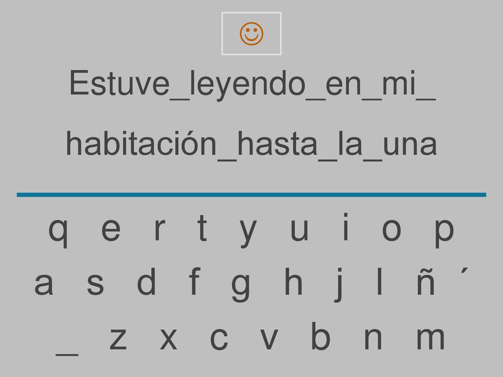 q e r t y u i o p a s d f g h j l ñ ´ _ z x c v b n m