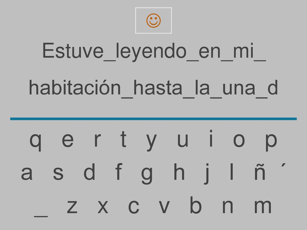 q e r t y u i o p a s d f g h j l ñ ´ _ z x c v b n m