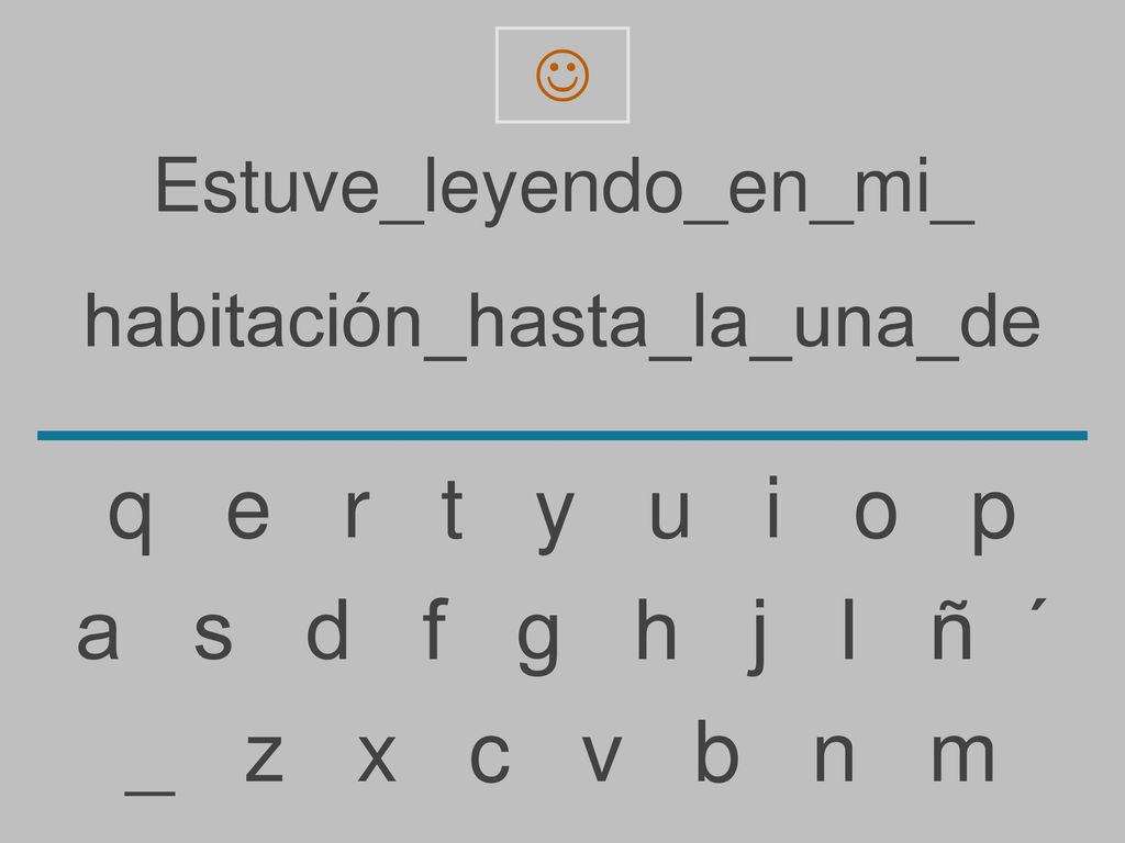 q e r t y u i o p a s d f g h j l ñ ´ _ z x c v b n m