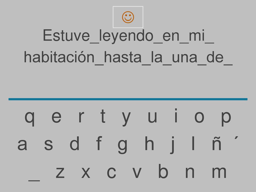 q e r t y u i o p a s d f g h j l ñ ´ _ z x c v b n m 