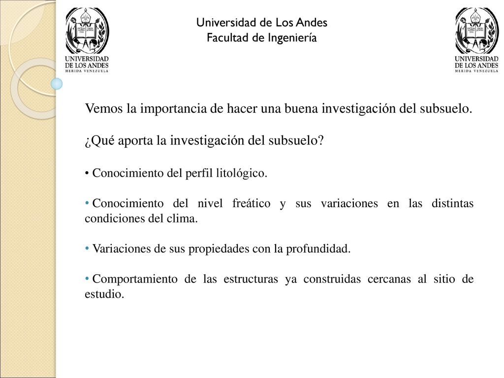 Vemos la importancia de hacer una buena investigación del subsuelo.