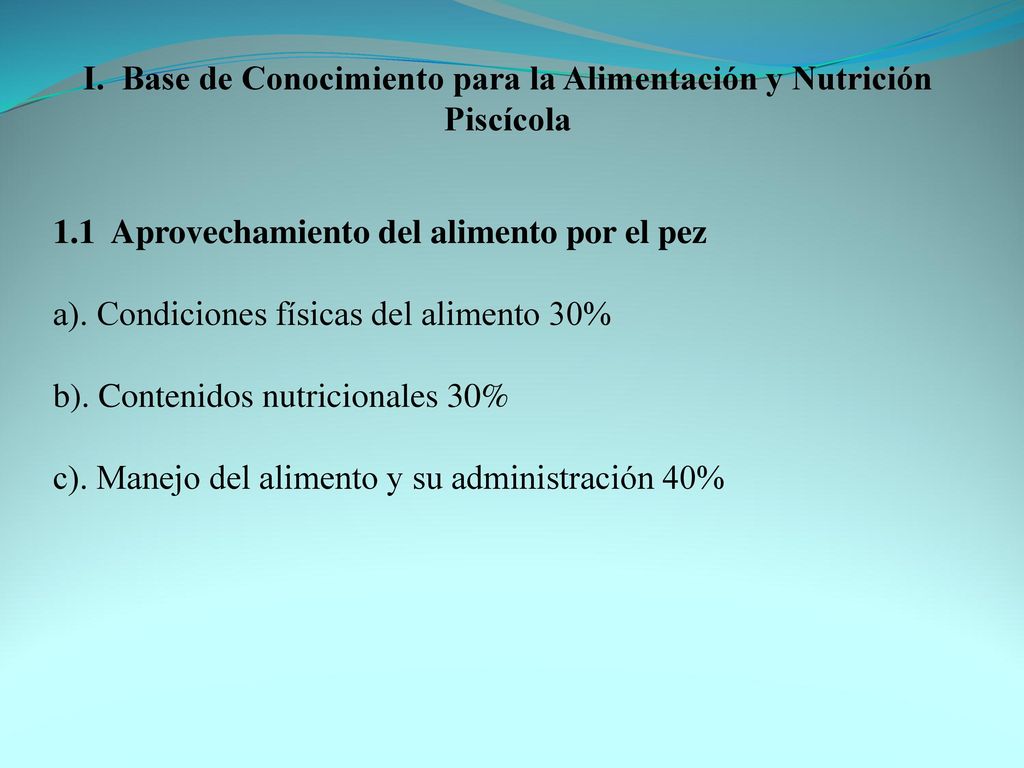 I. Base de Conocimiento para la Alimentación y Nutrición Piscícola
