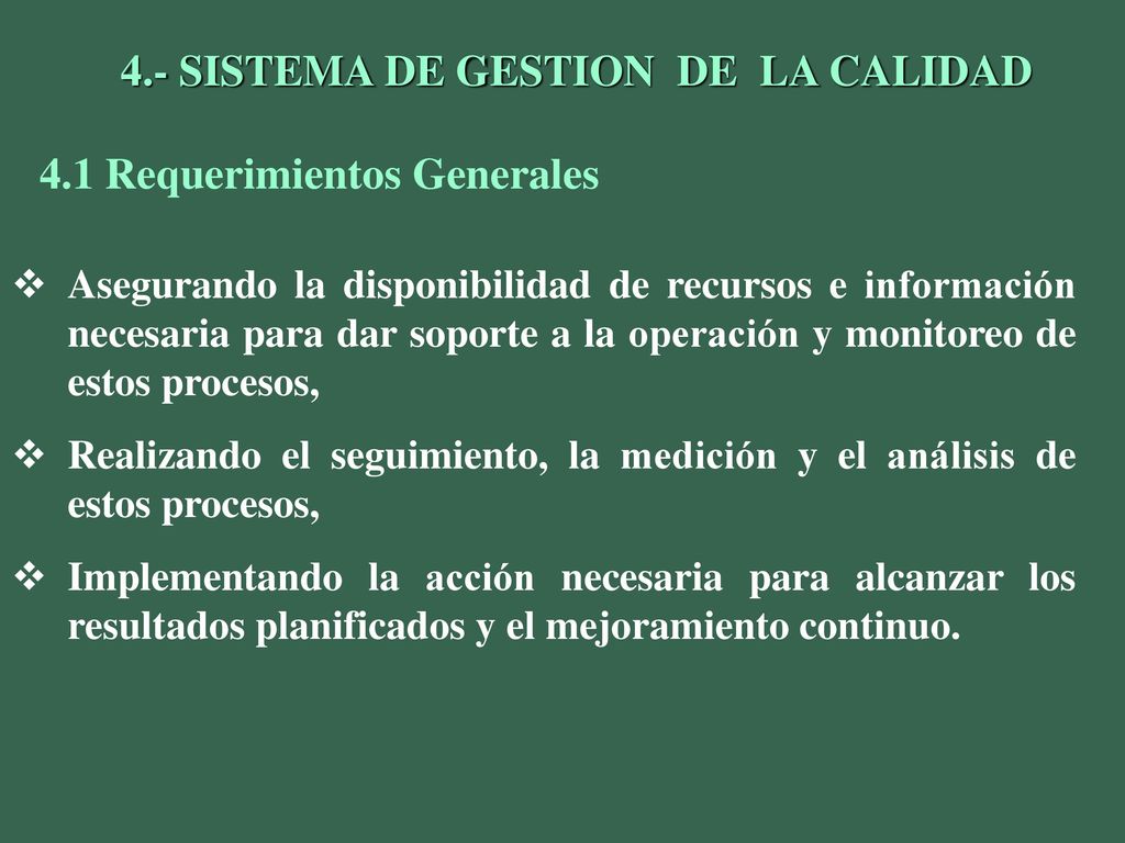 4.- SISTEMA DE GESTION DE LA CALIDAD 4.1 Requerimientos Generales