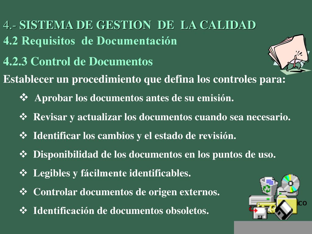 4.- SISTEMA DE GESTION DE LA CALIDAD 4.2 Requisitos de Documentación