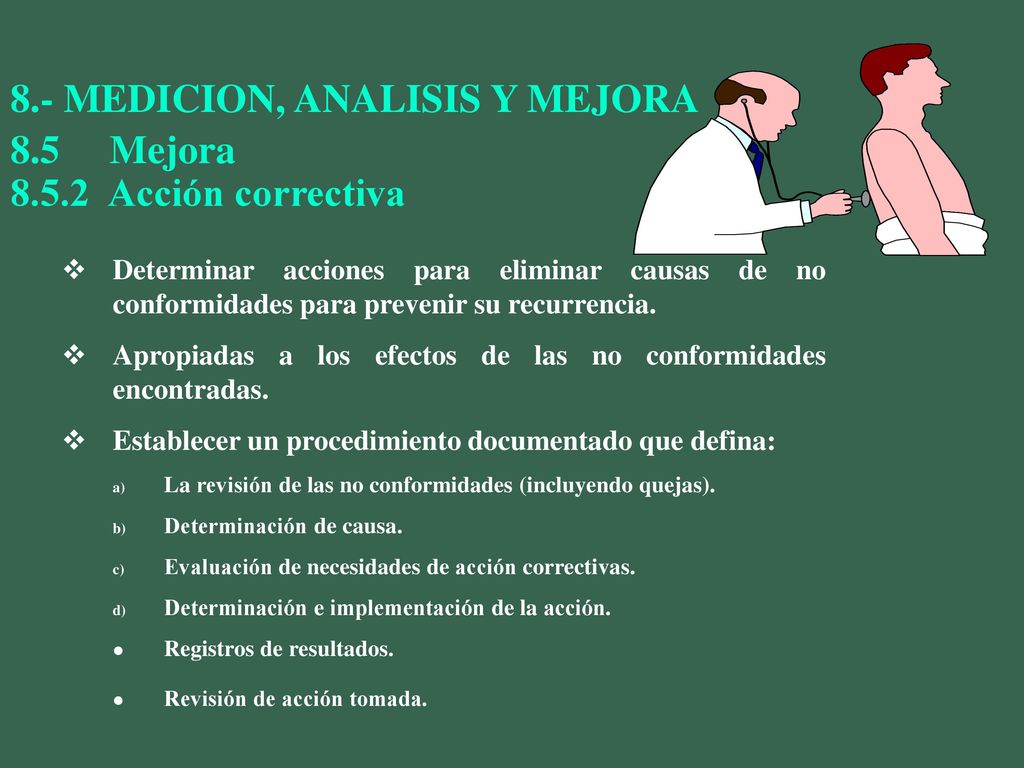 8.- MEDICION, ANALISIS Y MEJORA 8.5 Mejora Acción correctiva