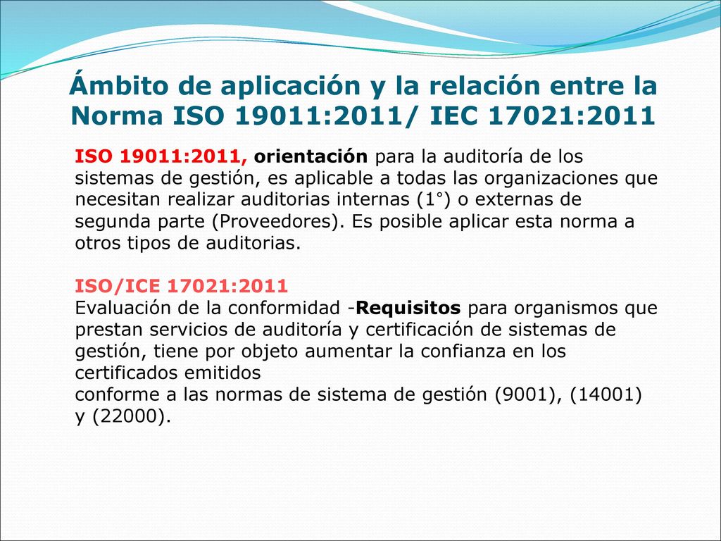 Ámbito de aplicación y la relación entre la Norma ISO 19011:2011/ IEC 17021:2011